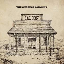 The Ongoing Concept : Saloon